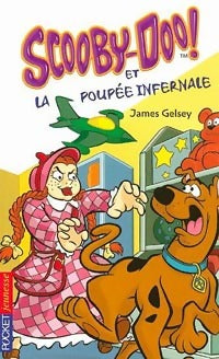 Livrenpoche : Scooby-doo Tome XIX : Scooby-Doo et la poupée infernale - James Gelsey - Livre