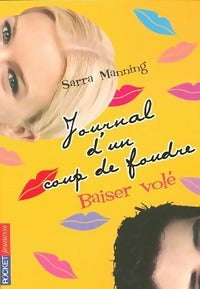 Livrenpoche : Toi + moi = Coeur : Journal d'un coup de foudre Tome III : Baiser volé - Sarra Manning - Livre