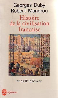 Livrenpoche : Histoire de la civilisation française tome II : Du XVIIe au XXe siècle - Georges Duby, Robert Mandrou - Livre