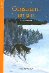 Livrenpoche : Construire un feu - Jack London - Livre