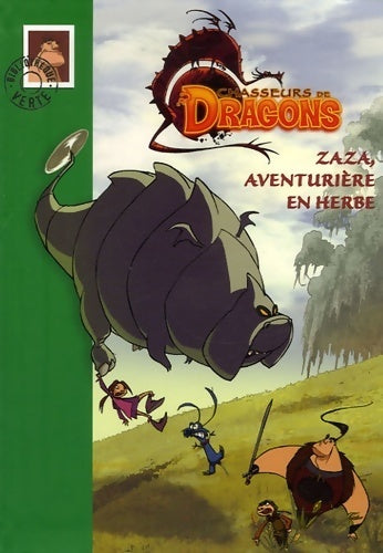 Livrenpoche : Chasseurs de dragons Tome II : Zaza, aventurière en herbe - Philippe Randol - Livre
