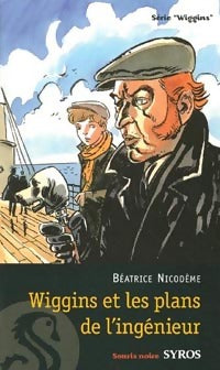 Livrenpoche : Wiggins et les plans de l'ingénieur - Béatrice Nicodème - Livre