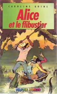 Livrenpoche : Alice et le flibustier - Caroline Quine - Livre