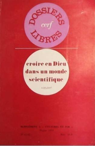 Livrenpoche : Croire en Dieu dans un monde scientifique - A. Delzant - Livre