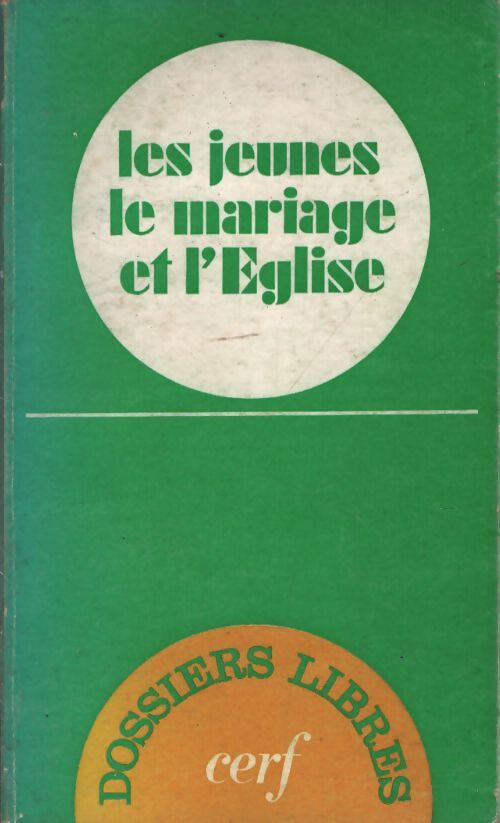 Les jeunes, le mariage et l'Eglise - Collectif - Livre