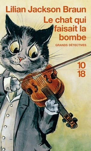 Le chat qui faisait la bombe - Lilian Jackson Braun -  10-18 - Livre