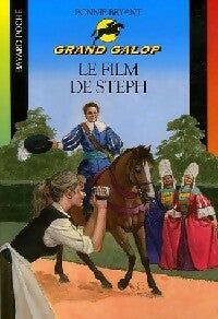 Le film de Steph - Bonnie Bryant -  Grand Galop - Livre