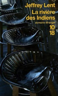 Livrenpoche : La rivière des indiens - Jeffrey Lent - Livre