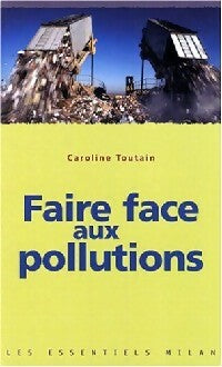 Livrenpoche : Faire face aux pollutions - Caroline Toutain - Livre