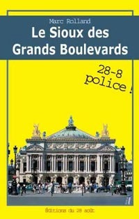 Livrenpoche : Le Sioux des grands boulevards - Marc Rolland - Livre