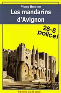 Livrenpoche : Les mandarins d'Avignon - Pierre Berthier - Livre