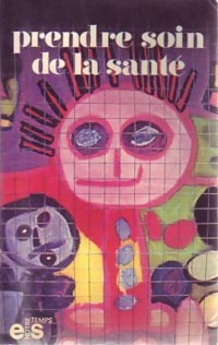 Livrenpoche : Prendre soin de la santé - Collectif - Livre