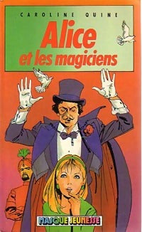Livrenpoche : Alice et les magiciens - Caroline Quine - Livre