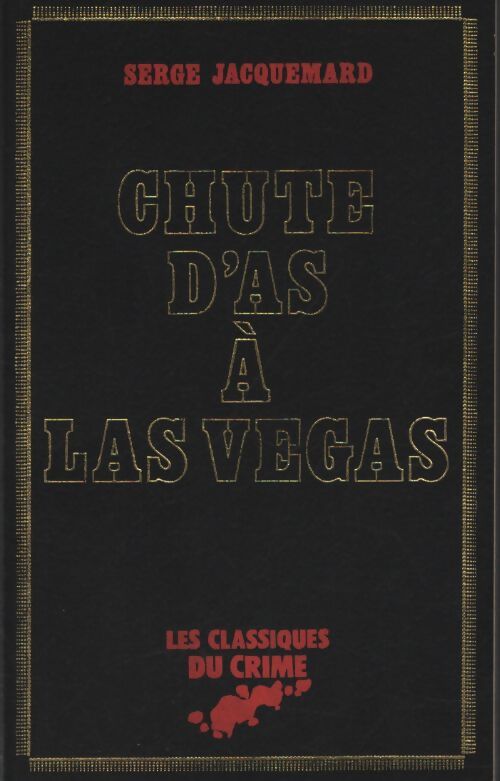 Chute d'as à Las Vegas - Serge Jacquemard - Livre