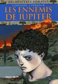 Livrenpoche : Les mystères romains Tome VII : Les ennemis de Jupiter - Caroline Lawrence - Livre