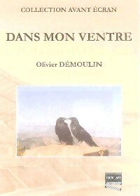Livrenpoche : Dans mon ventre - Olivier Démoulin - Livre
