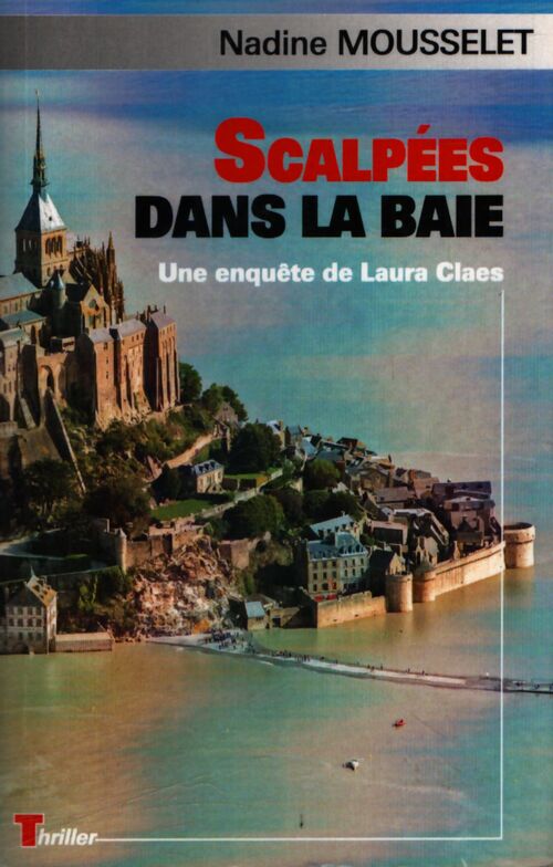 Scalpées dans la baie - Nadine Mousselet - Livre