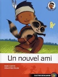 Livrenpoche : Un nouvel ami - Marc Cantin - Livre