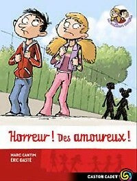 Horreur ! Des amoureux ! - Marc Cantin -  Castor Cadet - Livre