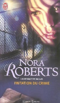 Livrenpoche : Lieutenant Eve Dallas Tome XVII : Imitation du crime - Nora Roberts - Livre