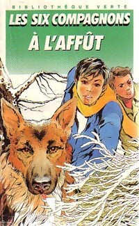 Livrenpoche : Les six compagnons à l'affût - Paul-Jacques Bonzon, Maurice Périsset - Livre