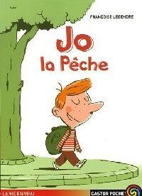 Livrenpoche : Jo la pêche - Françoise Legendre - Livre