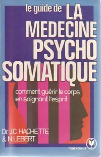Livrenpoche : Le guide de la médecine psychosomatique - Dr J.C. Hachette - Livre