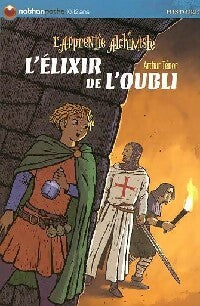 Livrenpoche : L'apprentie alchimiste Tome I : L'élixir de l'oubli - Arthur Ténor - Livre