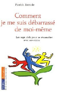 Livrenpoche : Comment je me suis débarrassé de moi-même - Patrick Estrade - Livre