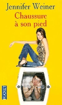 Livrenpoche : Chaussure à son pied - Jennifer Weiner - Livre