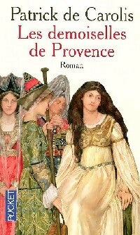 Livrenpoche : Les demoiselles de Provence - Patrick De Carolis - Livre