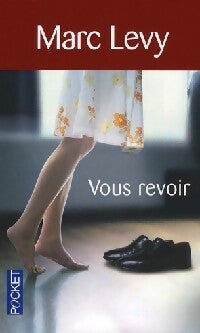 Livrenpoche : Vous revoir - Marc Lévy - Livre