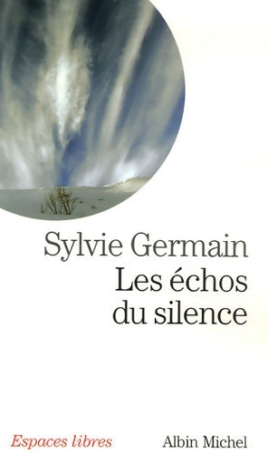 Livrenpoche : Les échos du silence - Sylvie Germain - Livre