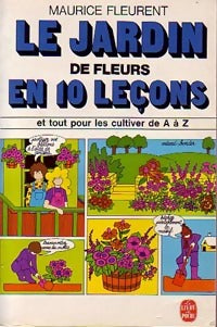 Livrenpoche : Le jardin de fleurs en 10 leçons - Maurice Fleurent - Livre