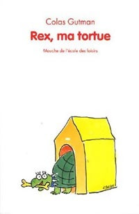 Livrenpoche : Rex, ma tortue - Colas Gutman - Livre