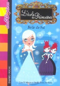 Livrenpoche : L'école des princesses Tome I : Belle du bal - Jane B. Mason, Sarah Hines Stephens - Livre
