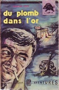 Livrenpoche : Du plomb dans l'or - Jacques Mipe - Livre