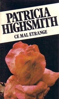 Livrenpoche : Ce mal étrange - Patricia Highsmith - Livre