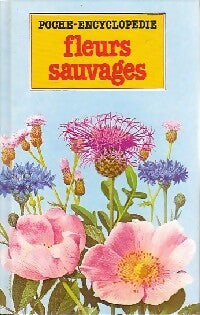 Fleurs sauvages - Chantal Nénault - Livre