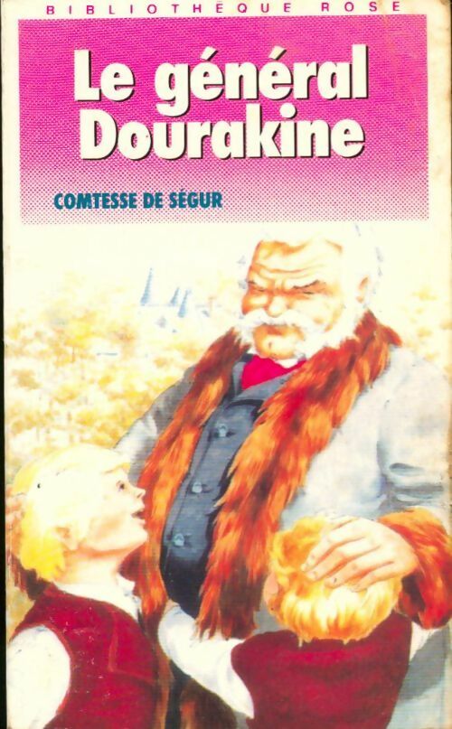 Le général Dourakine - Comtesse De Ségur -  Bibliothèque rose (4ème série) - Livre