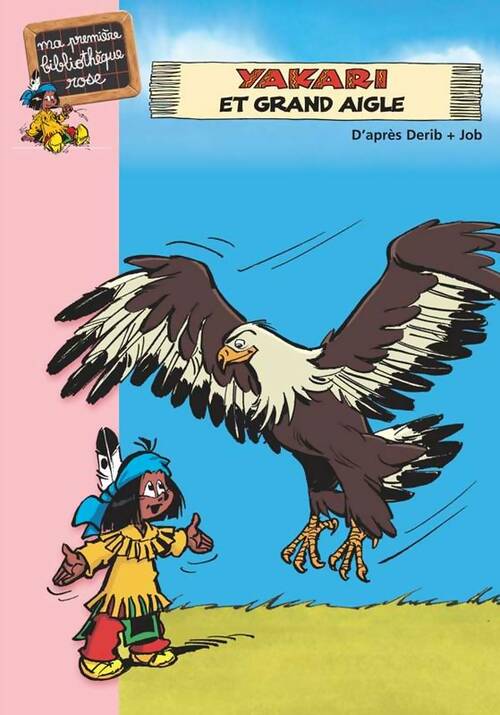 Livrenpoche : Yakari Tome I : Yakari et Grand-Aigle - X - Livre