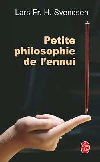 Livrenpoche : Petite philosophie de l'ennui - Lars Svendsen - Livre
