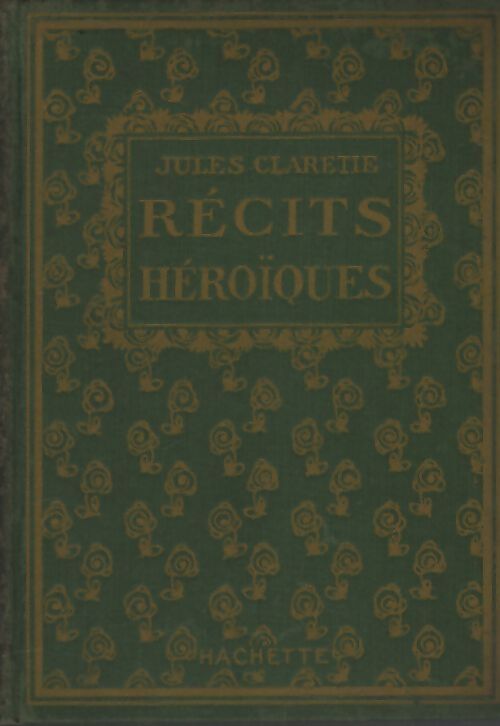 Récits héroïques - Jules Chomé - Livre