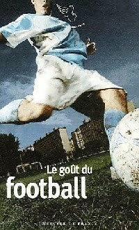 Livrenpoche : Le goût du football - Stéphane Baumont - Livre