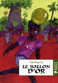 Livrenpoche : Le ballon d'or - Yves Pinguilly - Livre