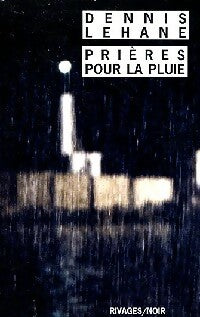 Livrenpoche : Prières pour la pluie - Dennis Lehane - Livre