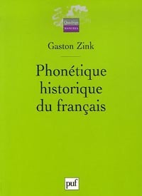 Livrenpoche : Phonétique historique du français - Gaston Zink - Livre