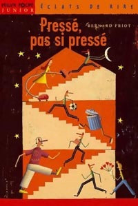 Pressé, pas si pressé - Bernard Friot - Livre