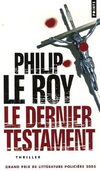 Livrenpoche : Le dernier testament - Philip Le Roy - Livre