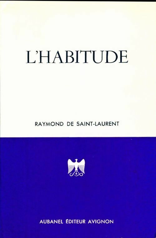 Livrenpoche : L'habitude - Raymond De Saint-Laurent - Livre